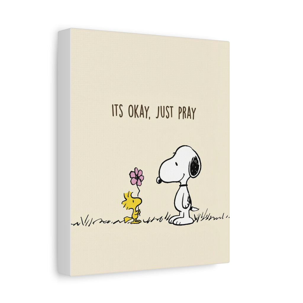 Its Okay Just Pray Canvas