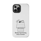 Barely Functioning Phone Case
