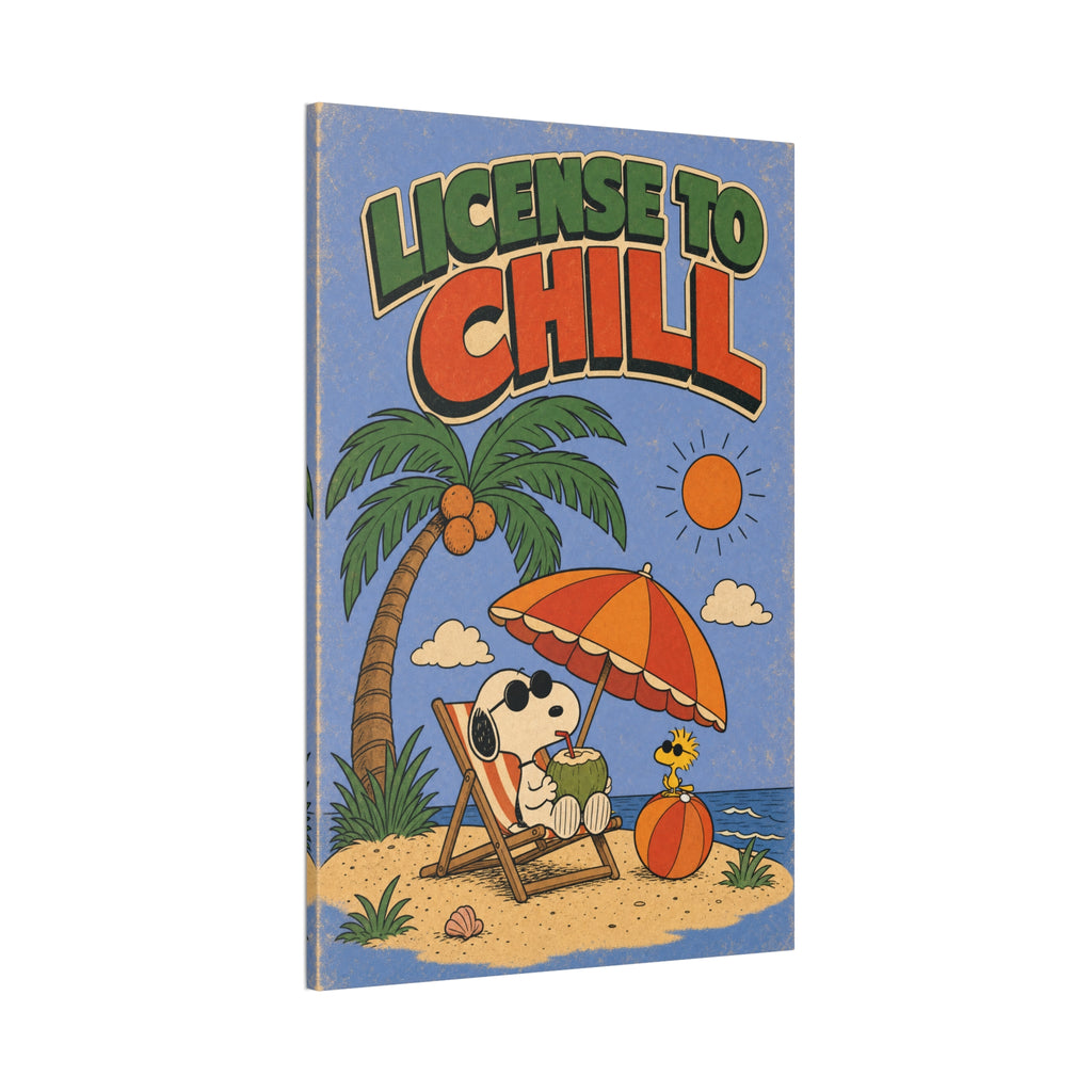 License To Chill Canvas
