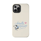Actually Romantic Phone Case
