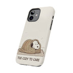 Too Cozy To Care Case