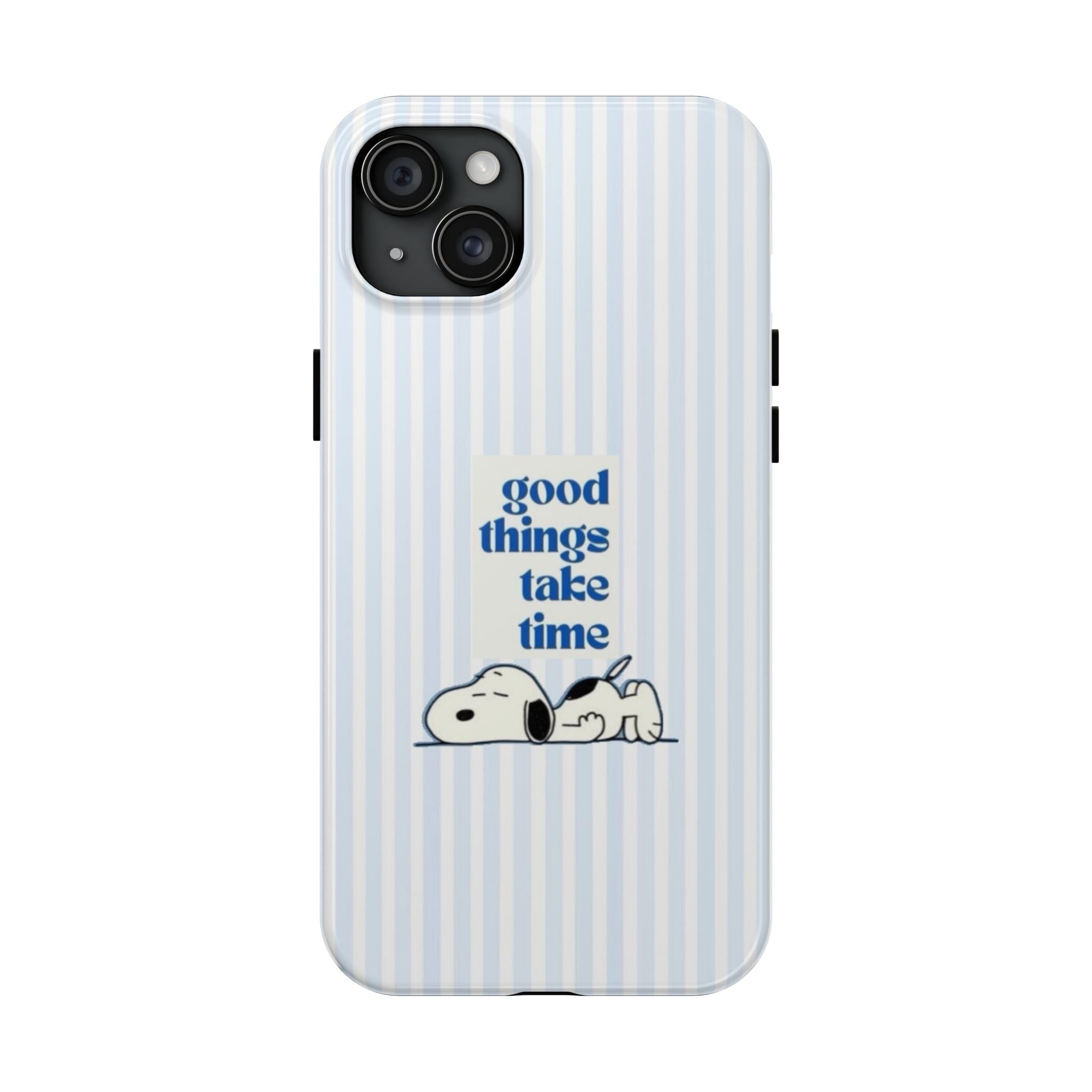 Good Things Take Time Case