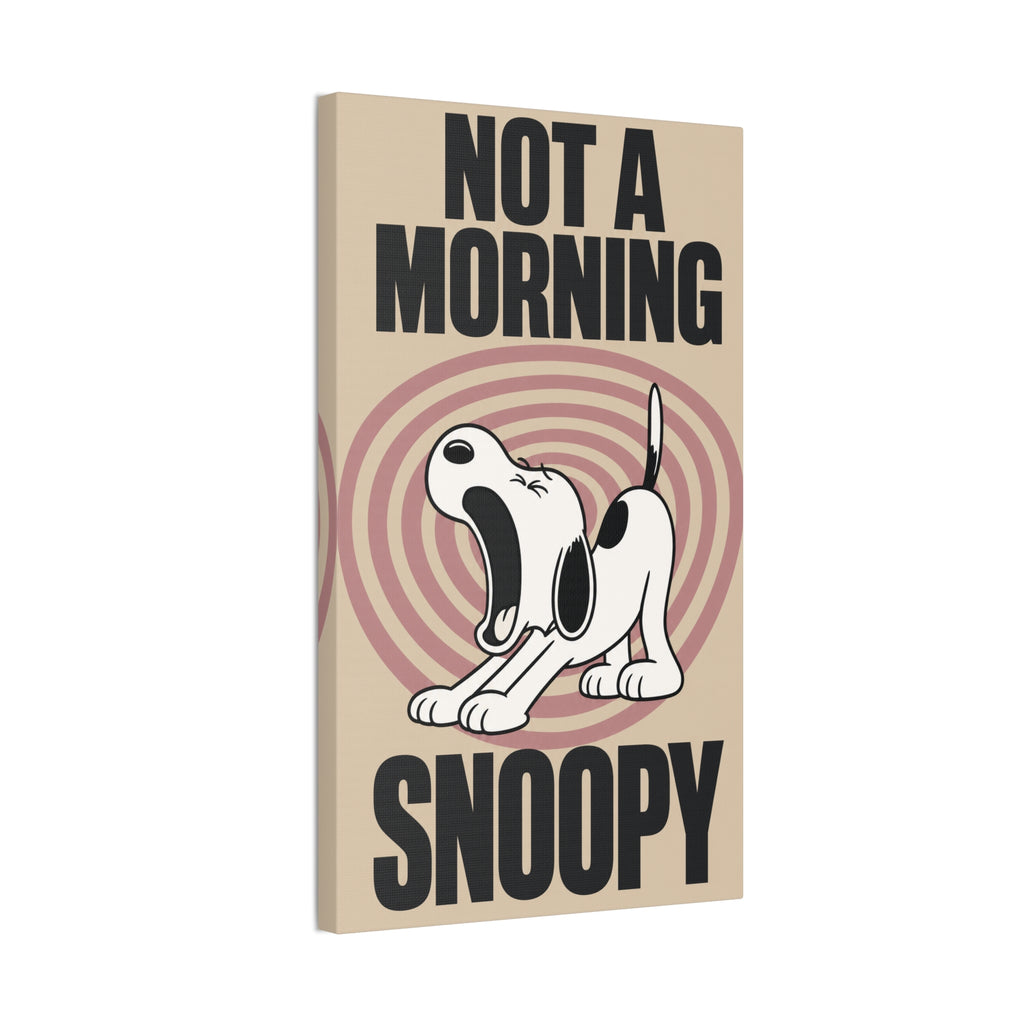 Not a Morning Snoopy Canvas