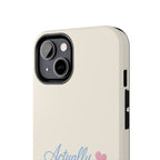 Actually Romantic Phone Case