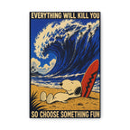 Choose Something Fun Canvas
