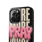 Pray More Phone Case