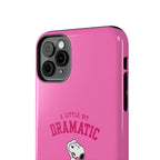 Little Bit Dramatic Phone Case