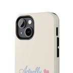 Actually Romantic Phone Case