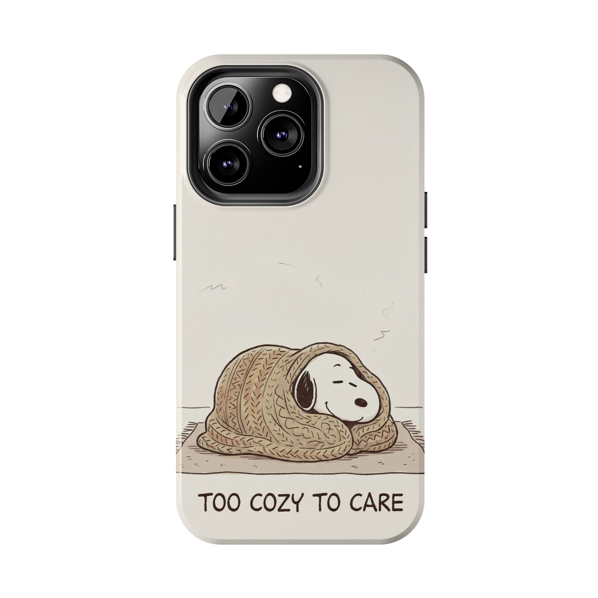 Too Cozy To Care Case