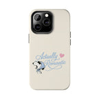 Actually Romantic Phone Case