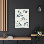 I'm Just A Girl Canvas