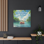 Life On A Tube Canvas