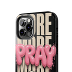 Pray More Phone Case