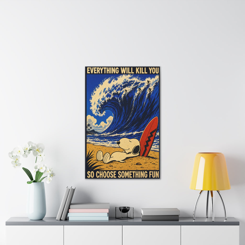 Choose Something Fun Canvas