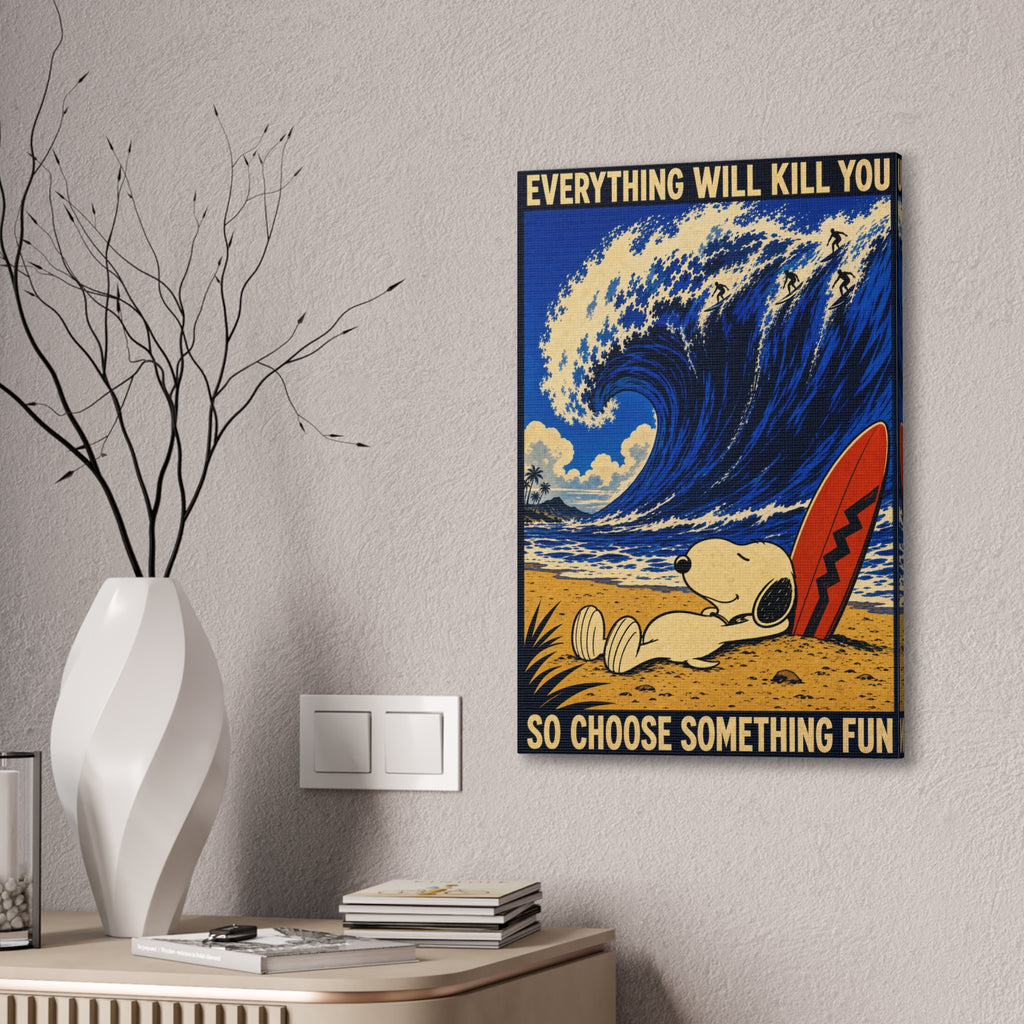 Choose Something Fun Canvas