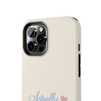 Actually Romantic Phone Case