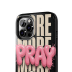 Pray More Phone Case