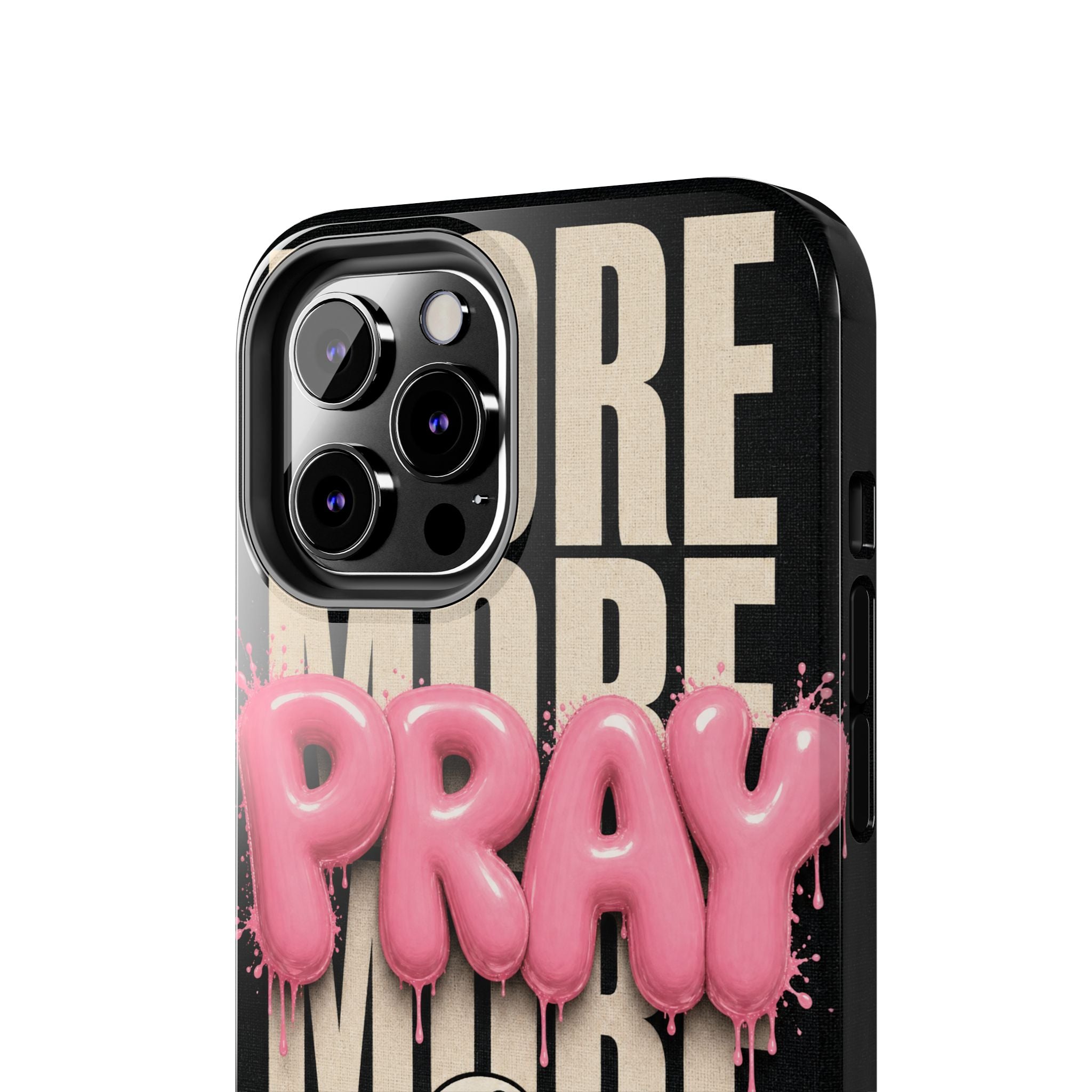 Pray More Phone Case