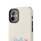 Actually Romantic Phone Case