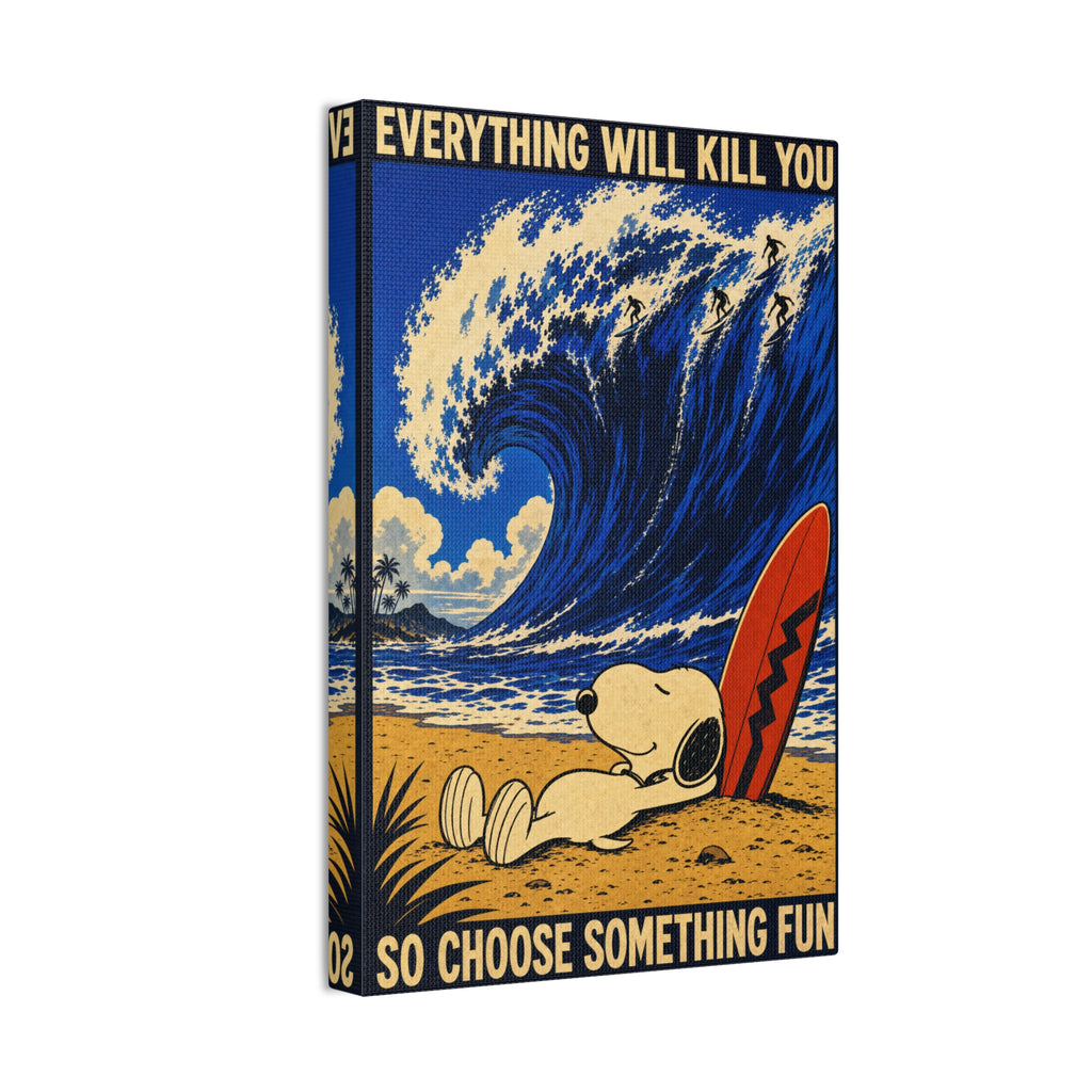 Choose Something Fun Canvas