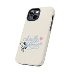 Actually Romantic Phone Case
