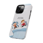 Good Things Ahead Phone Case