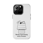 Barely Functioning Phone Case