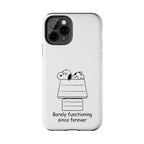 Barely Functioning Phone Case
