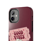 Good Vibes Tickets Phone Case