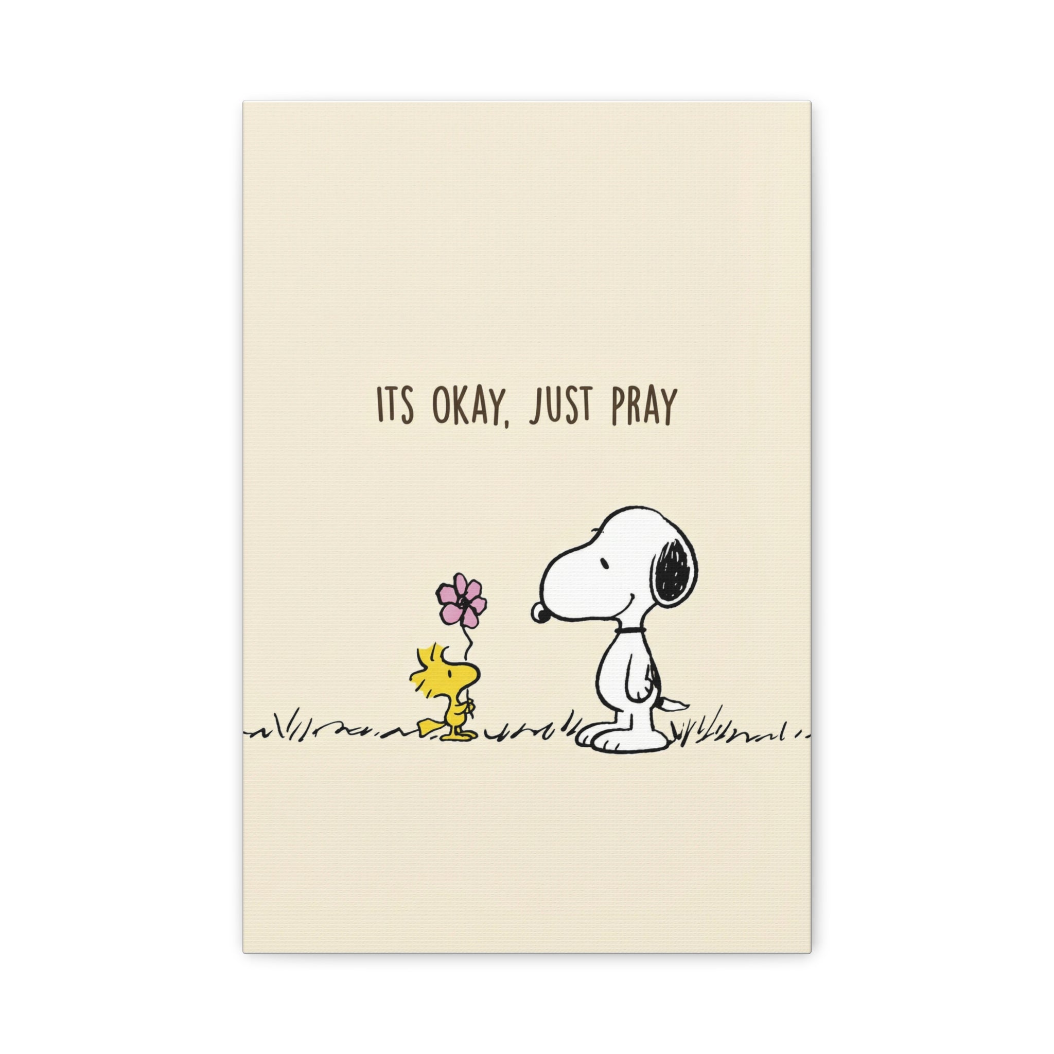 Its Okay Just Pray Canvas