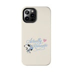 Actually Romantic Phone Case