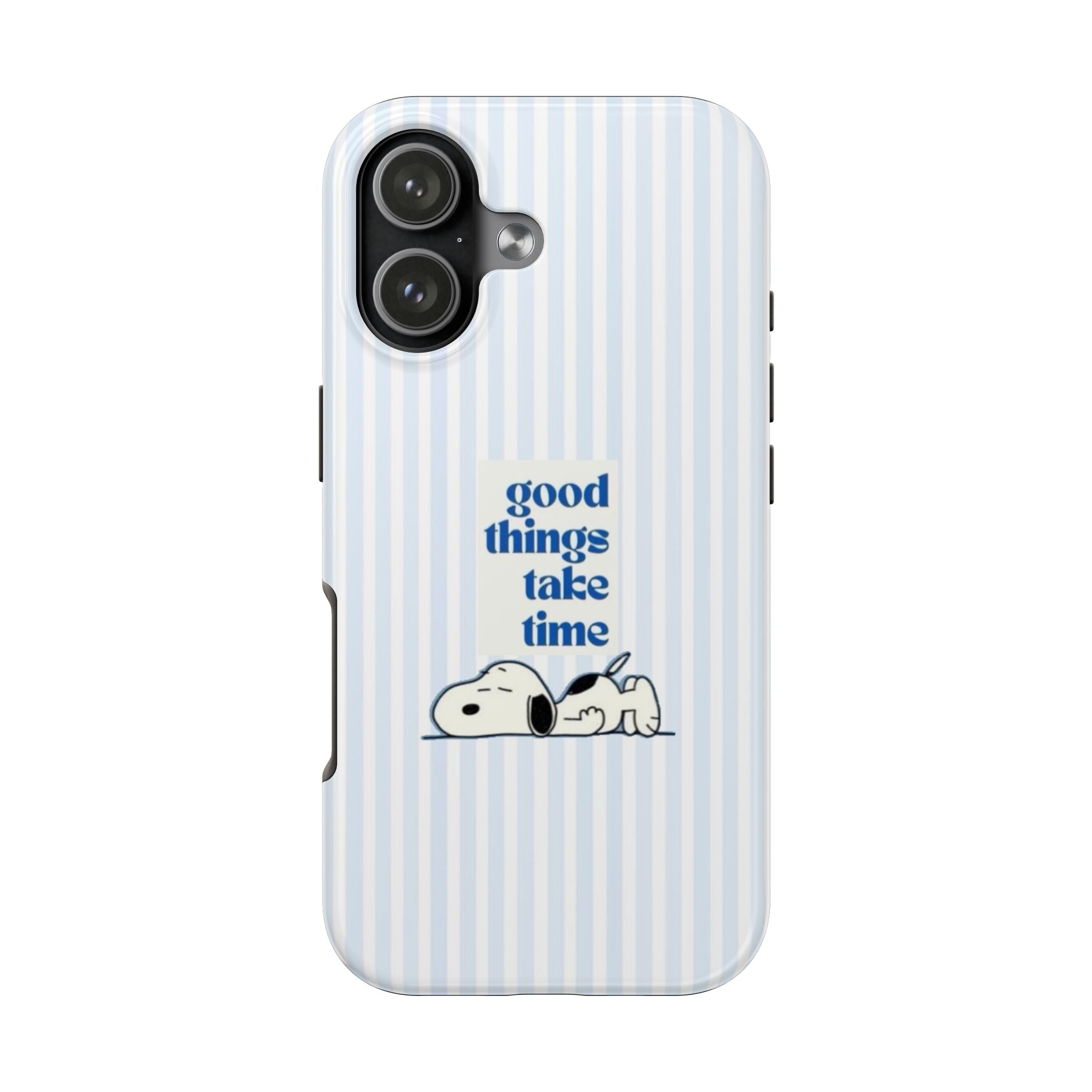 Good Things Take Time Case