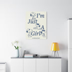 I'm Just A Girl Canvas