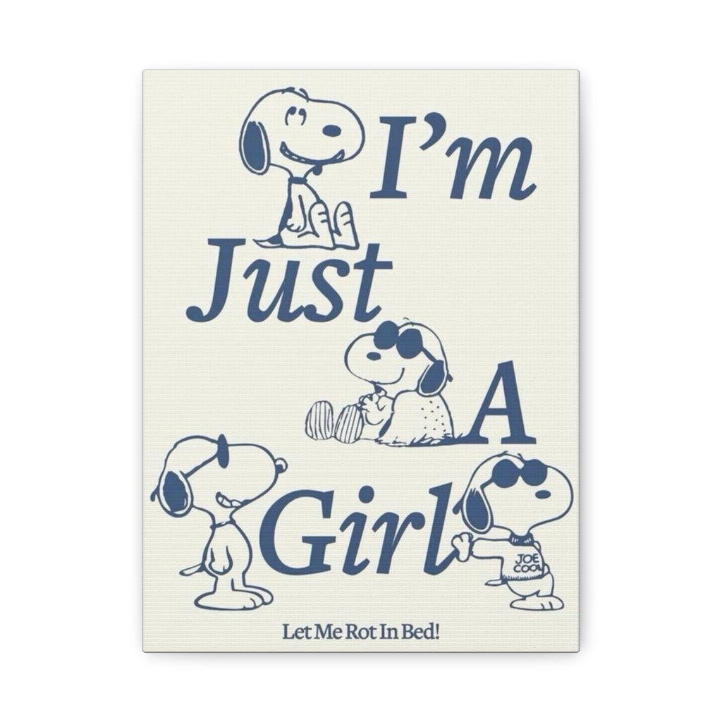 I'm Just A Girl Canvas