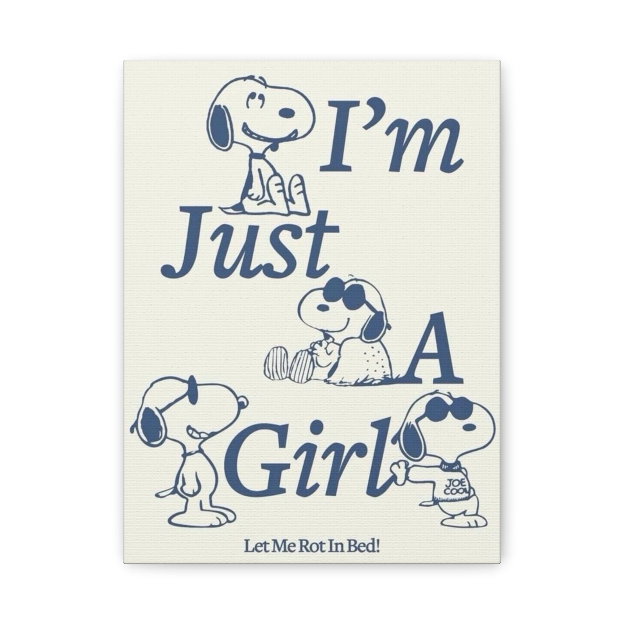 I'm Just A Girl Canvas