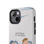 Good Things Ahead Phone Case