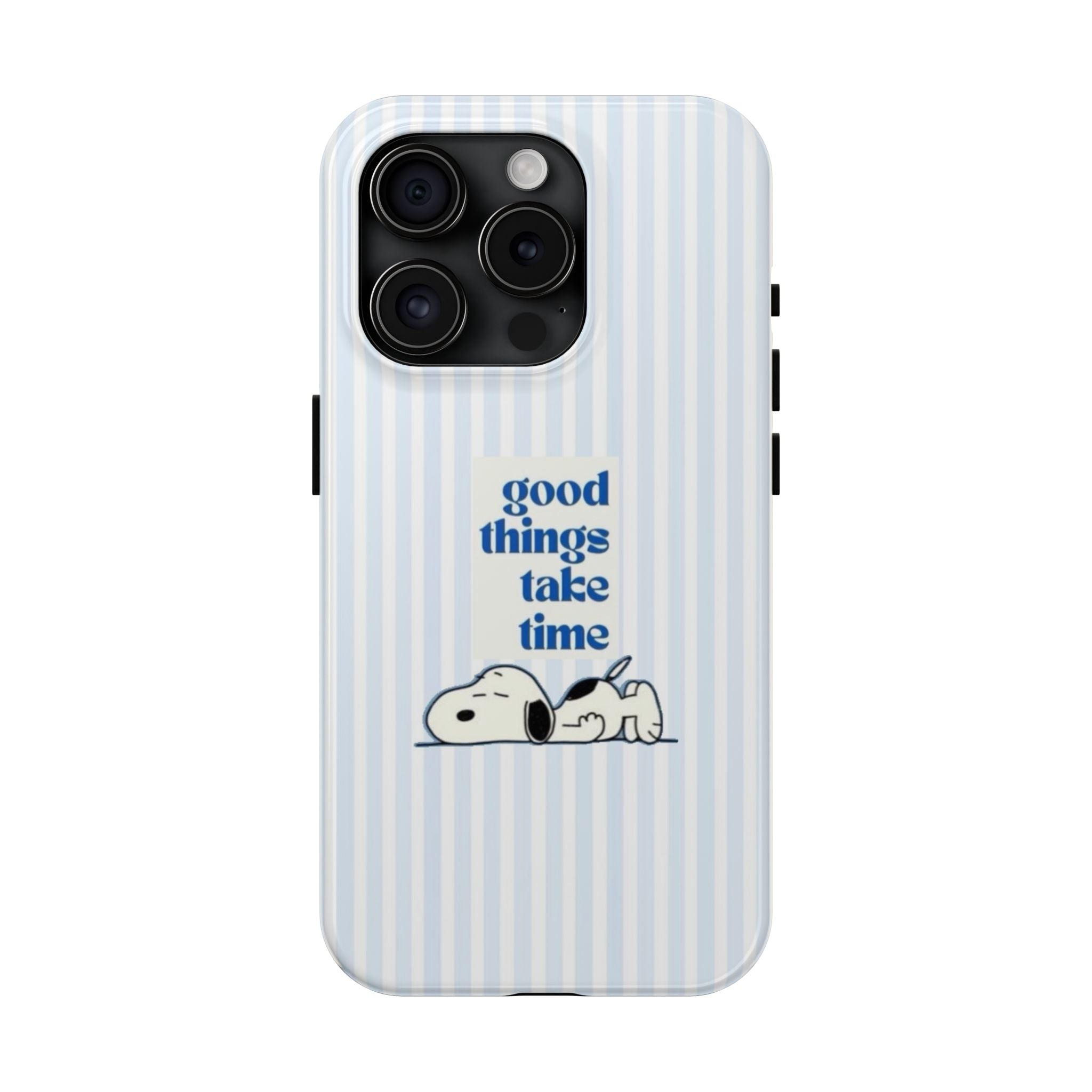 Good Things Take Time Case