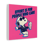 Snoopy Effort Quote Canvas
