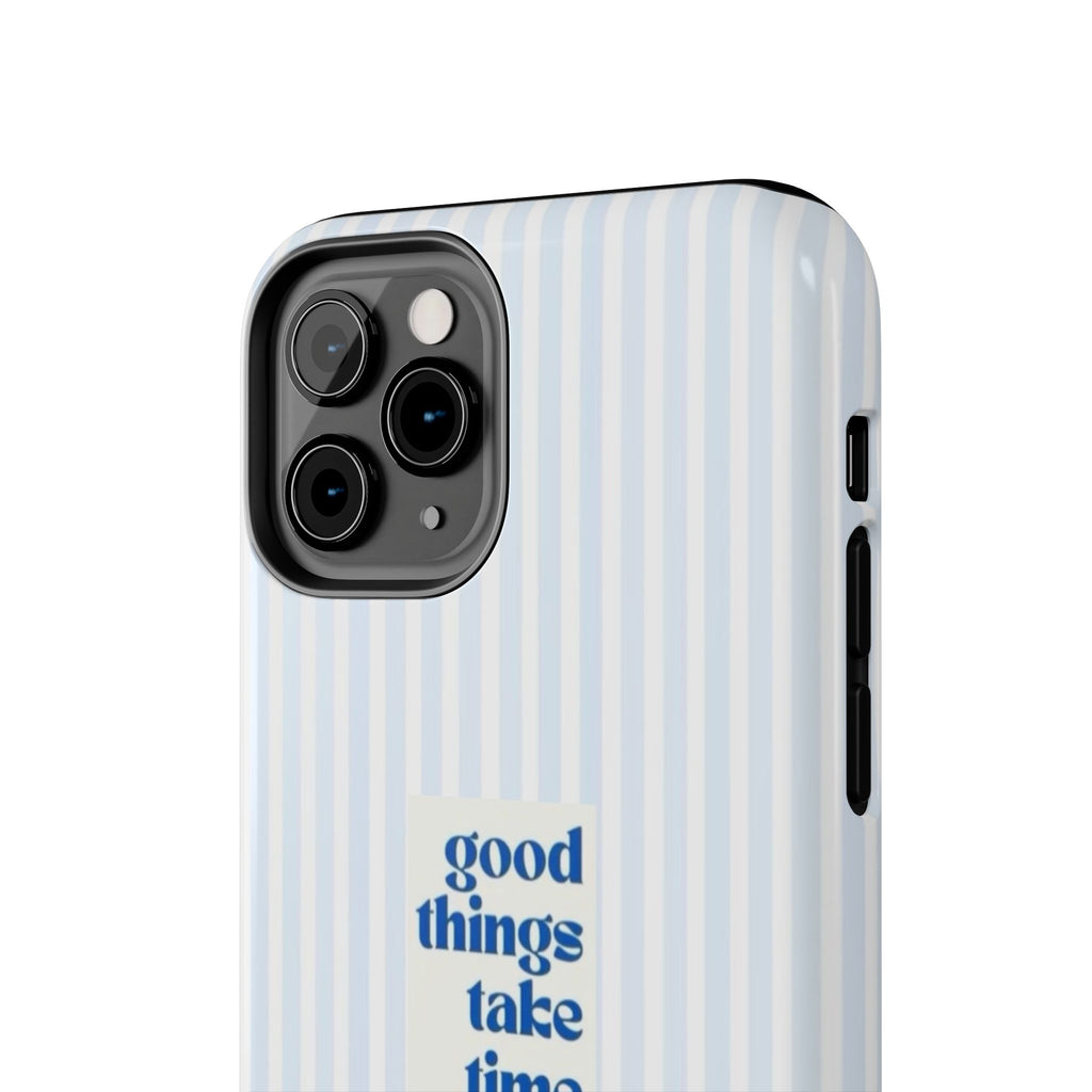 Good Things Take Time Case