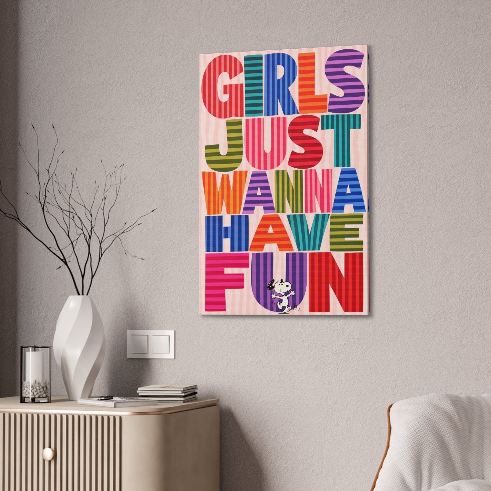 Girls Wanna Have Fun Canvas