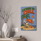 License To Chill Canvas