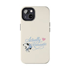 Actually Romantic Phone Case