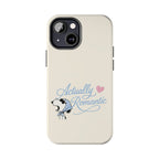 Actually Romantic Phone Case