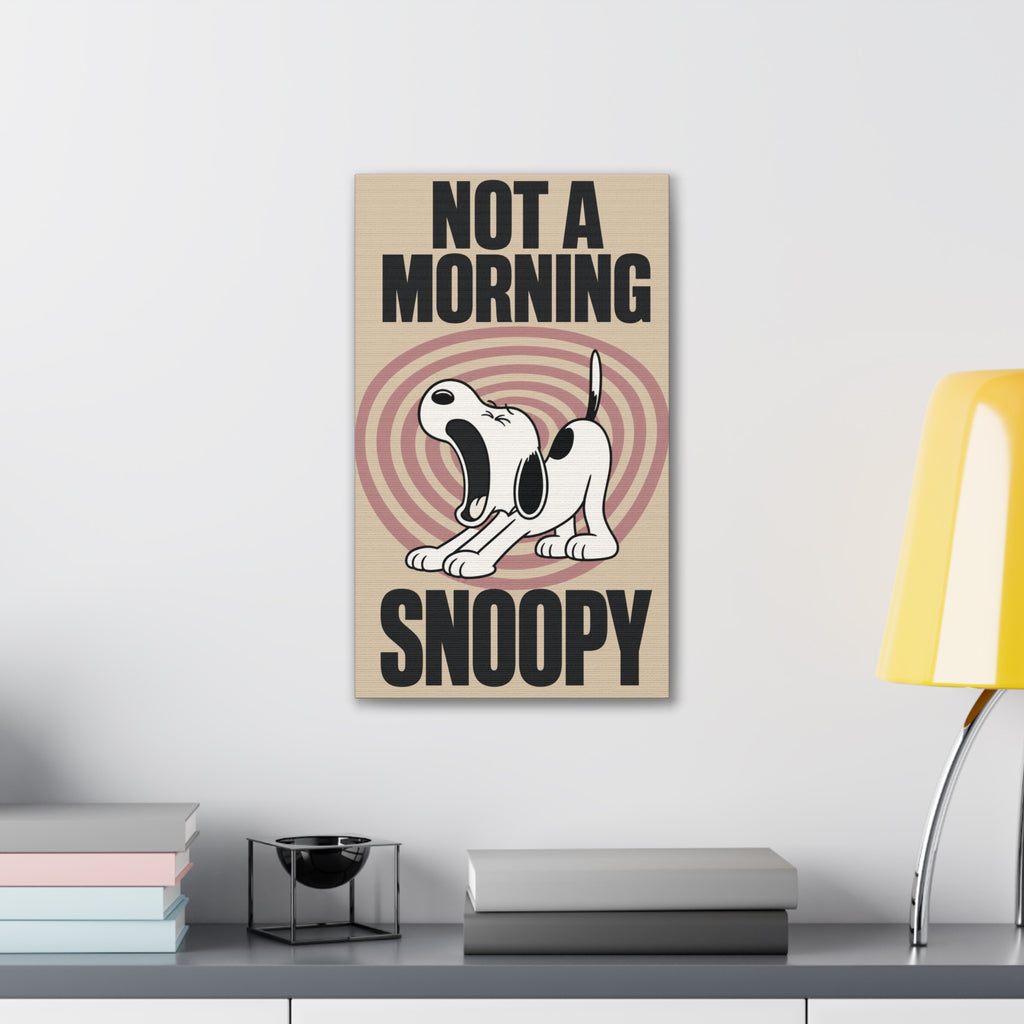 Not a Morning Snoopy Canvas