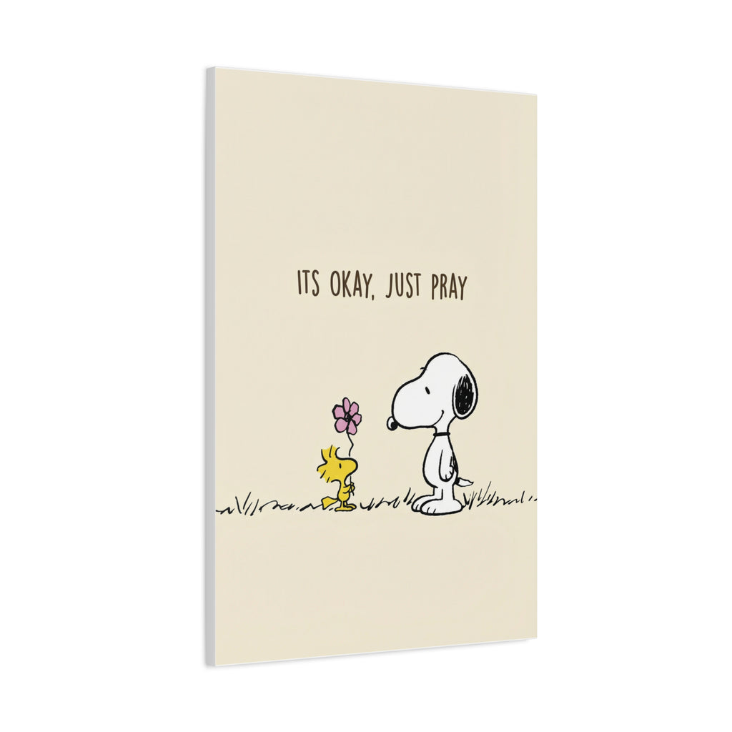 Its Okay Just Pray Canvas