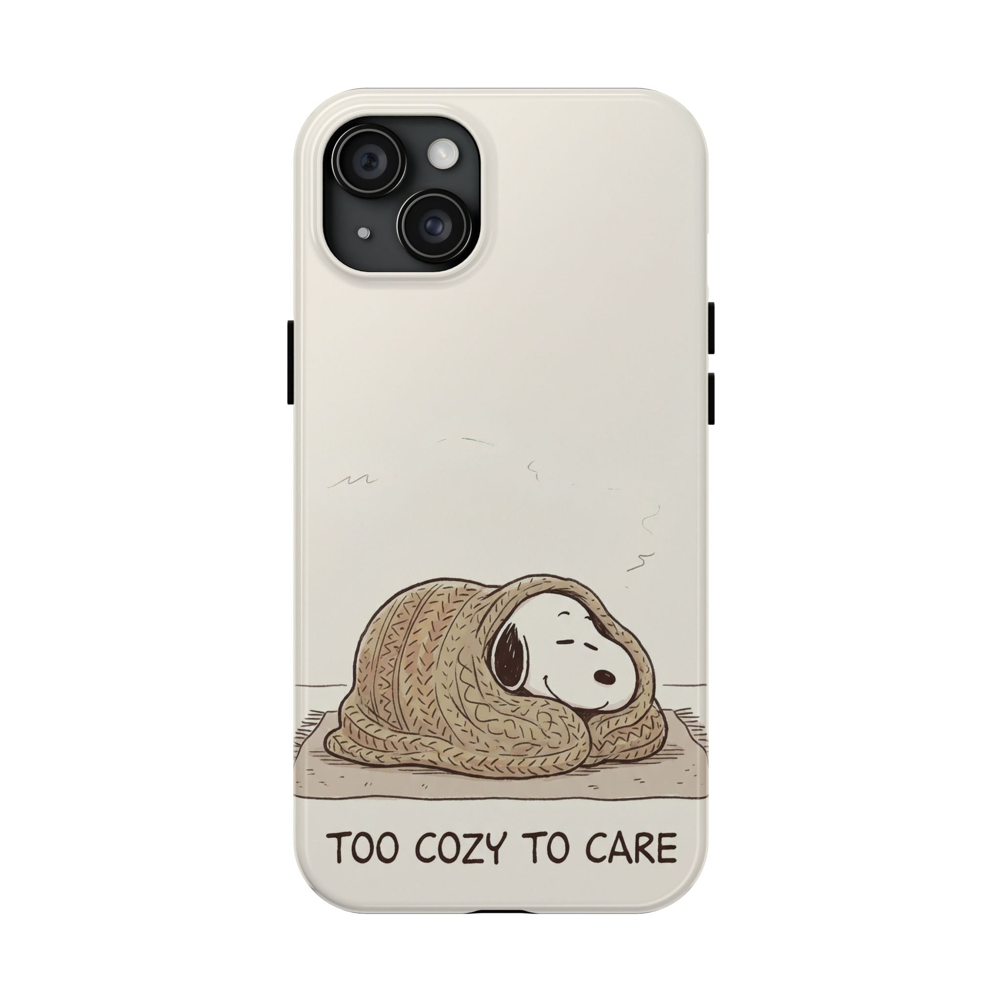 Too Cozy To Care Case