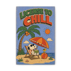 License To Chill Canvas