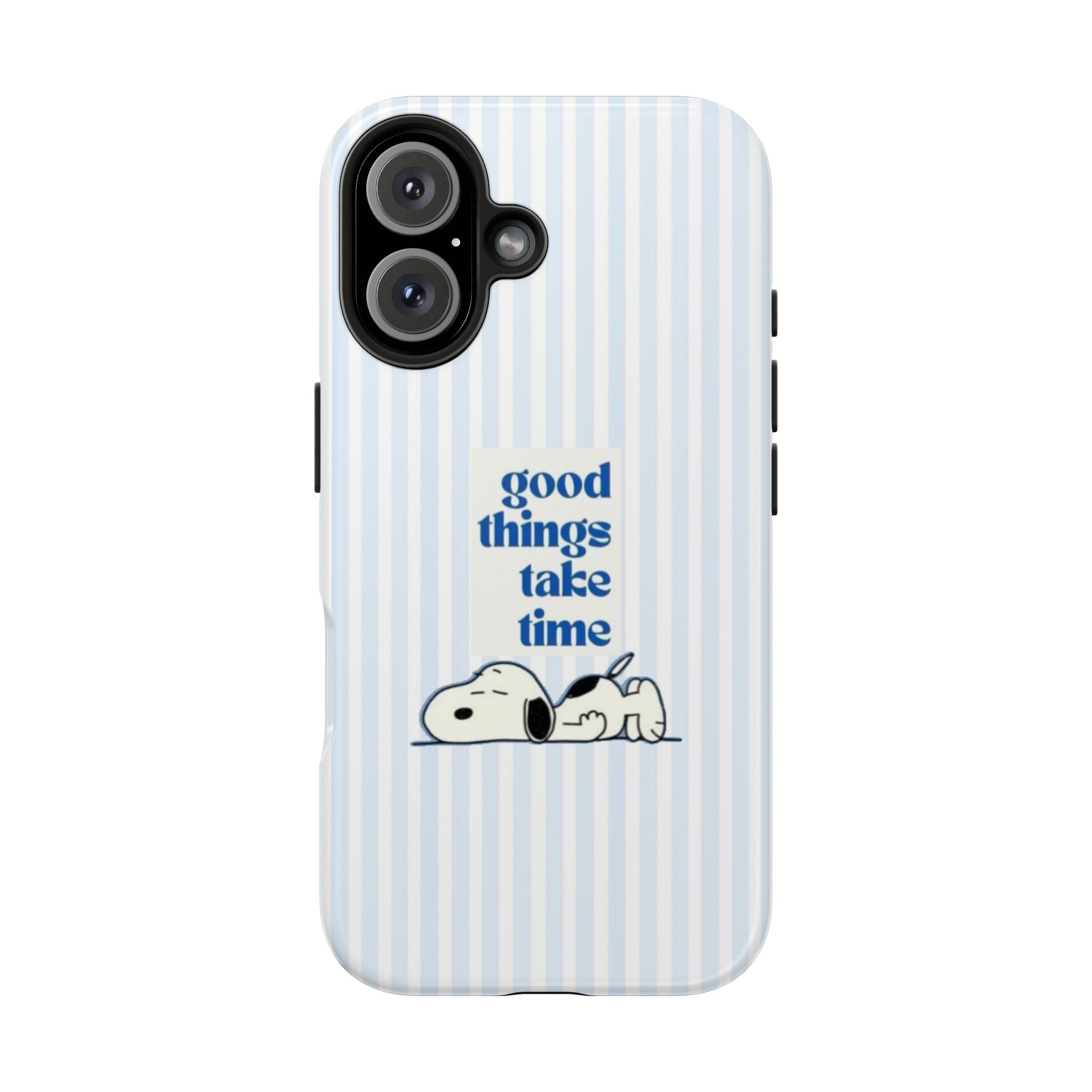 Good Things Take Time Case