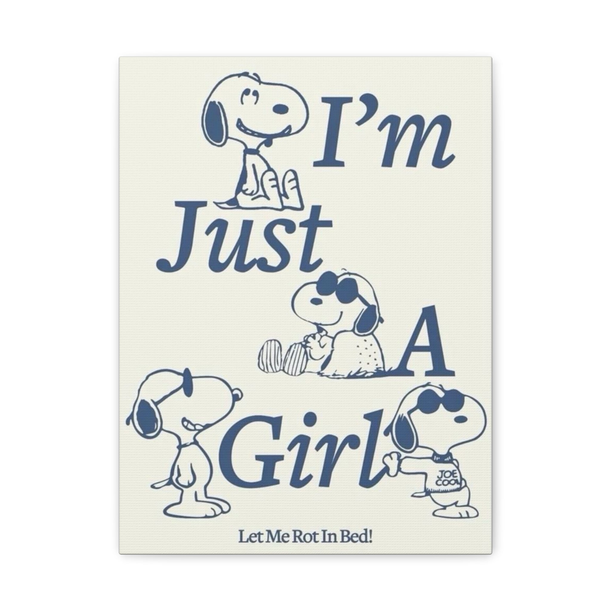 I'm Just A Girl Canvas