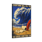 Choose Something Fun Canvas
